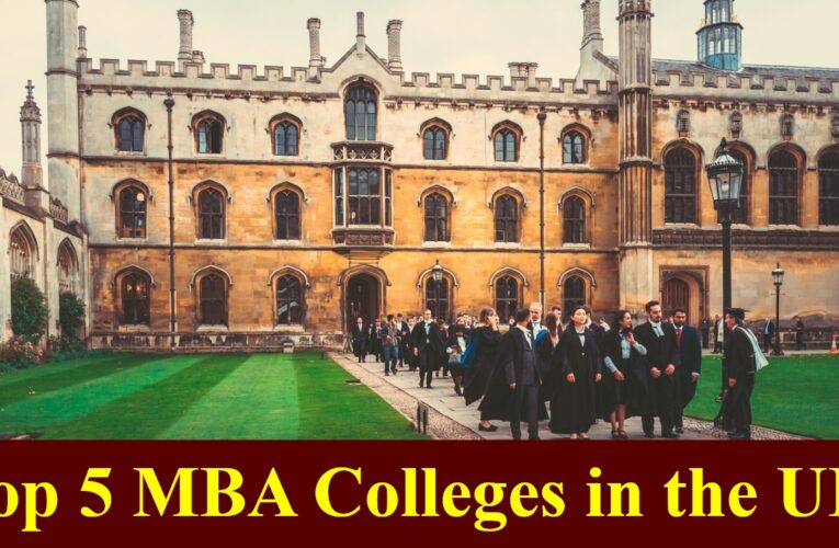 Shaping Business Leaders: Top 5 MBA Colleges in the UK
